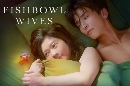 Fishbowl Wives (2022) 2 dvd- ** Ѻ